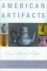 American Artifacts: Essays in Material Culture