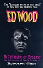 Nightmare of Ecstasy The Life and Art of Edward D Wood Jr