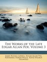 The Works of the Late Edgar Allan Poe Volume 3