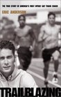 Trailblazing The True Story of America's First Openly Gay Track Coach