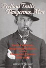 Perilous Trails Dangerous Men Early California Stagecoach Robbers and Their Desperate Careers 18561900