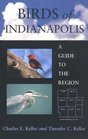 Birds of Indianapolis A Guide to the Region