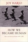 How We Became Human New and Selected Poems 19752001