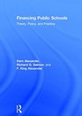 Financing Public Schools Theory Policy and Practice