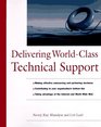 Delivering WorldClass Technical Support