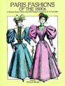 Paris Fashions of the 1890s A Picture Source Book With 350 Designs Including 24 in Full Color