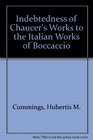 Indebtedness of Chaucer's Works to the Italian Works of Boccaccio