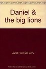 Daniel  the big lions