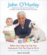 Before Your Dog Can Eat Your Homework, First You Have to Do It: Life Lessons from a Wise Old Dog to a Young Boy