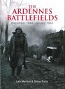 The Ardennes Battlefields December 1944January 1945