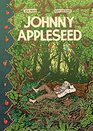 Johnny Appleseed Green Dreamer of the American Frontier