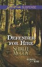 Defender for Hire (Heroes for Hire, Bk 9) (Love Inspired Suspense, No 347)