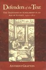 Defenders of the Text The Traditions of Scholarship in the Age of Science 14501800