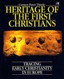 The Heritage of the First Christians