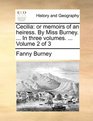 Cecilia or memoirs of an heiress By Miss Burney  In three volumes   Volume 2 of 3