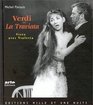 Verdi et La Traviata vivre avec Violetta
