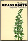 Grass Roots Marijuana in America Today