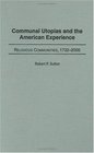 Communal Utopias and the American Experience Religious Communities 17322000