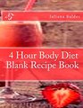 4 Hour Body Diet Blank Recipe Book