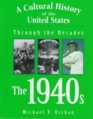 A Cultural History of the United States Through the Decades  The 1940s