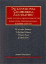 Reisman Craig Park and Paulsson's International Commercial Arbitration151Cases Materials and Notes on the Resolution of International Business Disputes  Series174