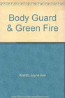 Body Guard  Green Fire