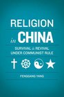 Religion in China Survival and Revival under Communist Rule