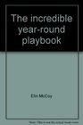 The incredible yearround playbook