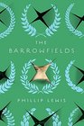 The Barrowfields A Novel