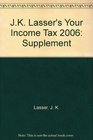 JK Lasser's Your Income Tax 2006 Supplement