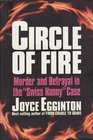 Circle of Fire Murder and Betrayal in the Swiss Nanny Case