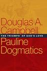 Pauline Dogmatics The Triumph of God's Love