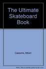 The Ultimate Skateboard Book