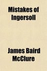 Mistakes of Ingersoll