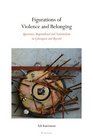 Figurations of Violence and Belonging Queerness Migranthood and Nationalism in Cyberspace and Beyond