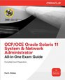 OCP/OCE Oracle Solaris 11 System  Network Administrator AllinOne Exam Guide