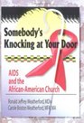 Somebody's Knocking at Your Door AIDS and the AfricanAmerican Church
