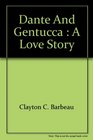 Dante and Gentucca  A Love Story