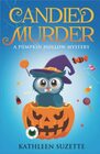 Candied Murder A Pumpkin Hollow Mystery