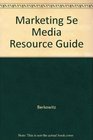 Marketing 5e Media Resource Guide