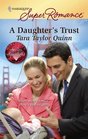 A Daughter's Trust (Harlequin Superromance)