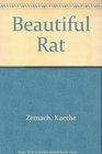 The Beautiful Rat