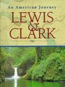Lewis and Clark An American Journey
