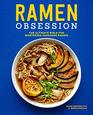 Ramen Obsession The Ultimate Bible for Mastering Japanese Ramen
