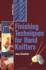Finishing Techniques for Handknitters