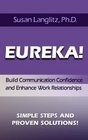 EUREKA Build communication Confidence and Enhance Work Relationships