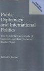 Public Diplomacy and International Politics The Symbolic Constructs of Summits and International Radio News