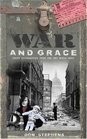 War and Grace Short Biographies from the World Wars
