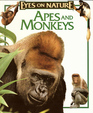 Apes and Monkeys (Eyes on Nature)