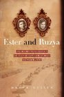 Ester and Ruzya  How My Grandmothers Survived Hitler's War and Stalin's Peace